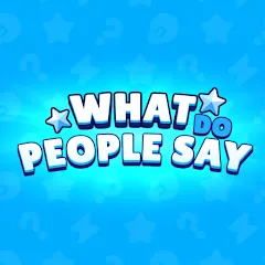 Скачать взлом What do People Say (Люди говорят)  [МОД Много денег] - стабильная версия apk на Андроид